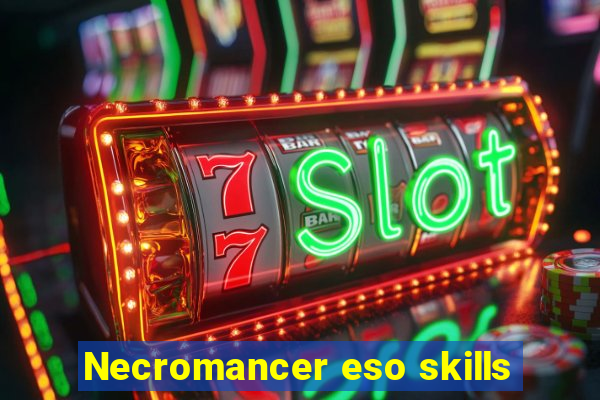 Necromancer eso skills